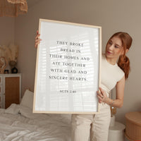 Acts 2:46,  They Broke Bread in Their Homes Print,   Biblical Wall Art Typography Christian Home & Kitchen Décor