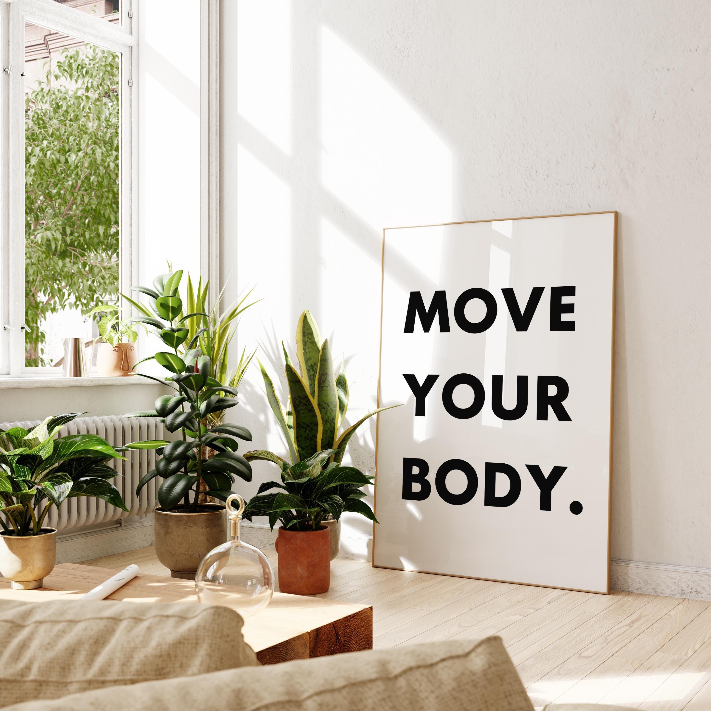 Move Your Body Typography Art Print,  Health, Fitness, Nutrition Quotes