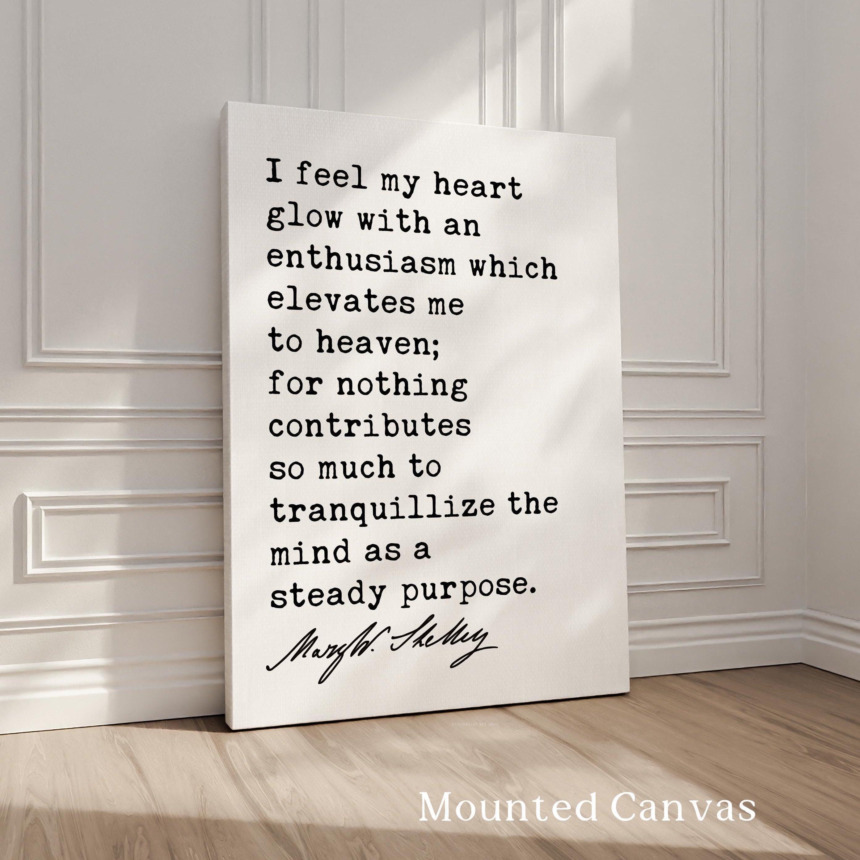 I Feel My Heart Glow Art Print, Mary Shelley Frankenstein Quote, Inspirational