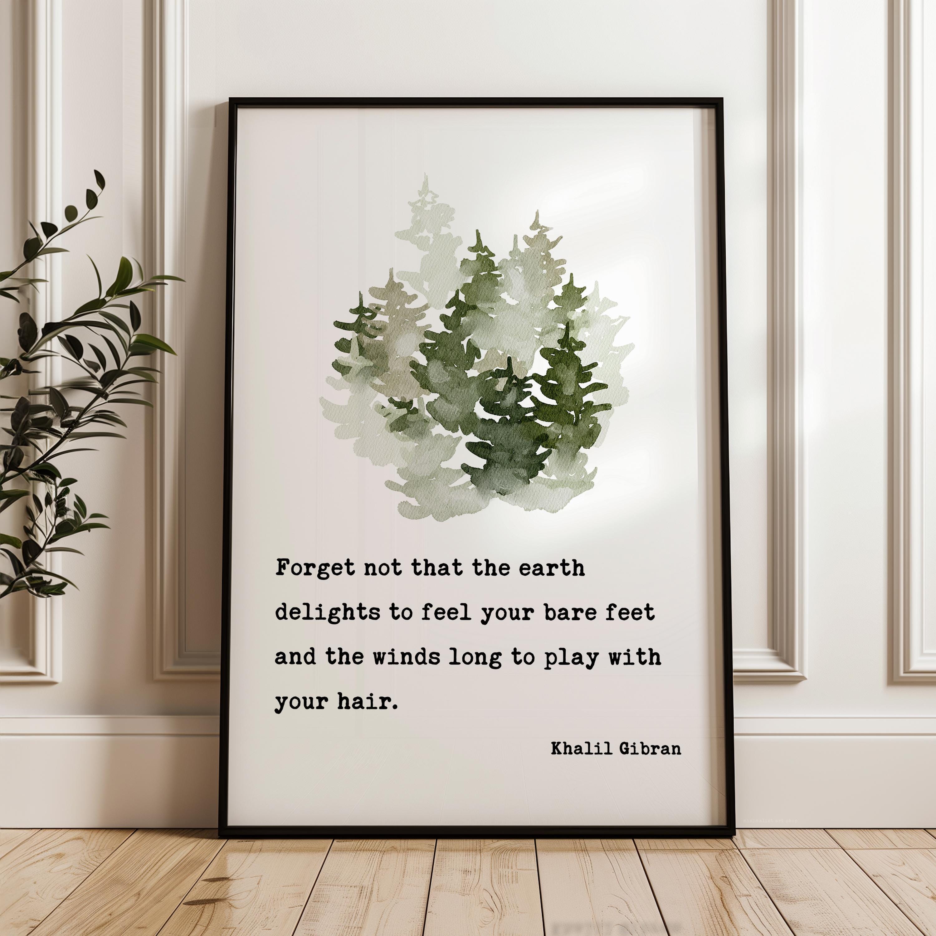 Kahlil Gibran Art Print,  Inspirational Wall Watercolor Trees,  “Forget Not That the Earth Delights”