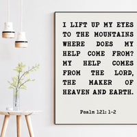 Psalm 121 I lift up my eyes to the mountains, where does my help come from? Art Print,  Christian - Faith - Inspiration -