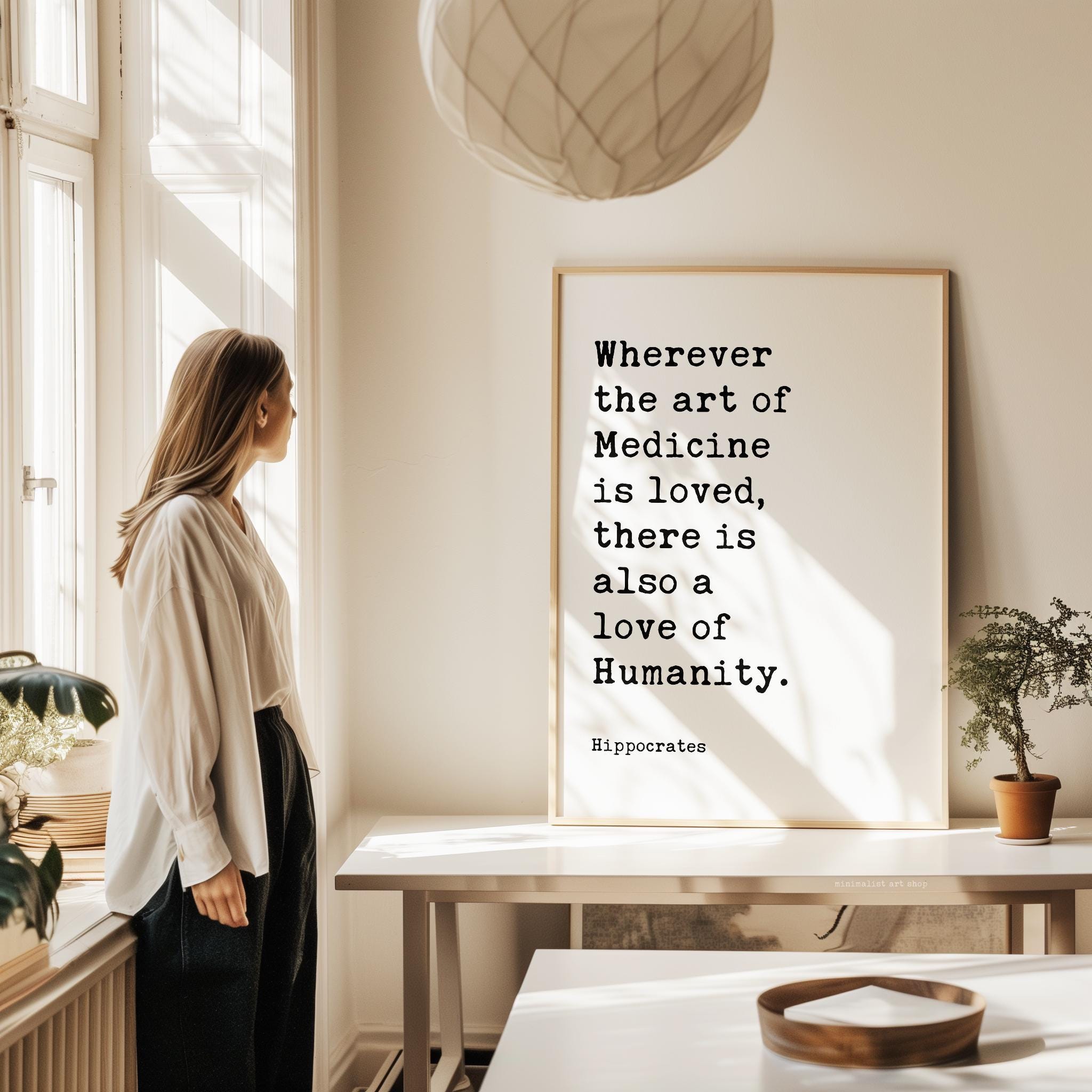 Wherever the art of Medicine is loved, there is also a love of Humanity. • Hippocrates Quote • Downloadable Printable Art • Health