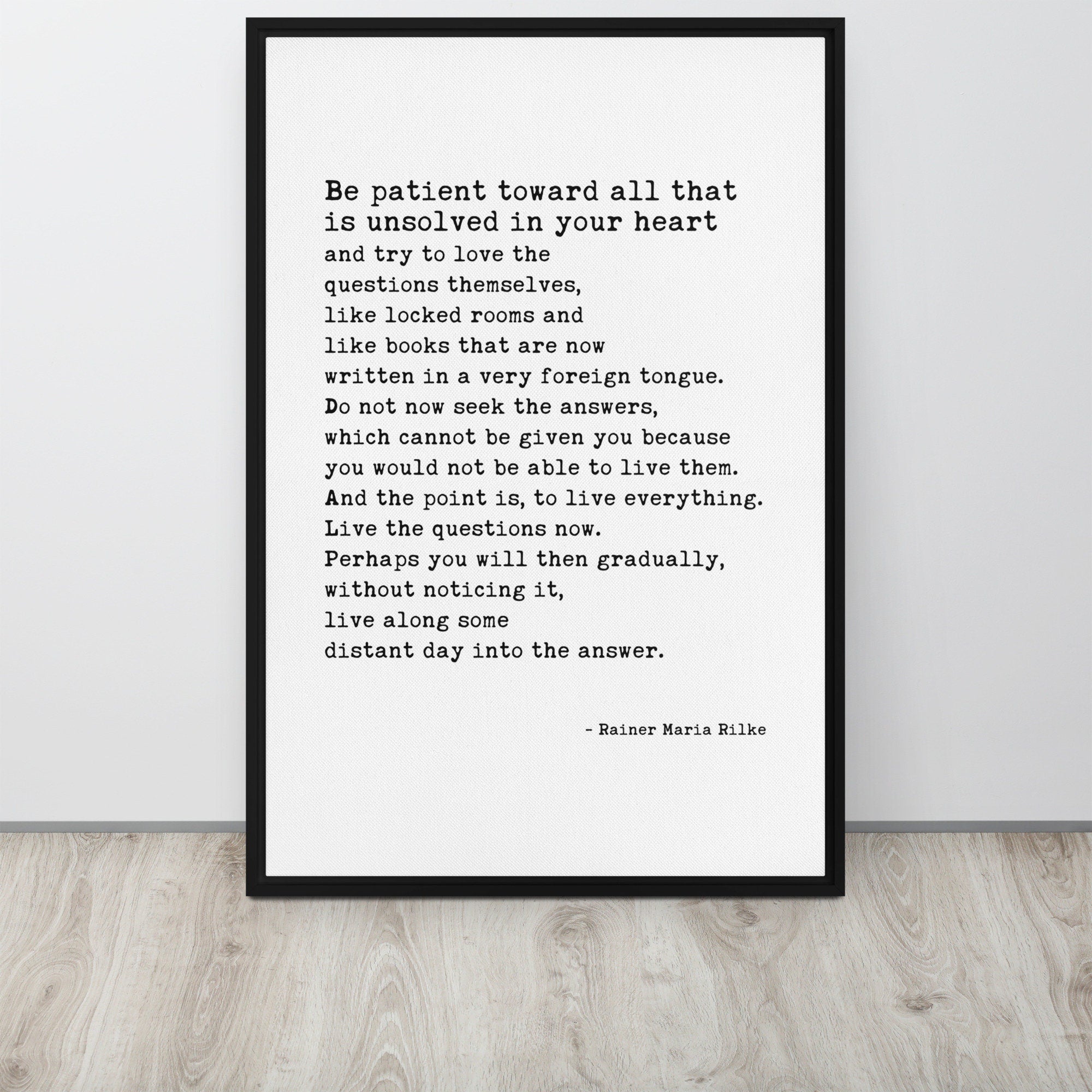 Rainer Maria Rilke Quote,  Be patient toward all that is unsolved in your heart ... Framed Canvas Art Print - Inspiration - Poetry
