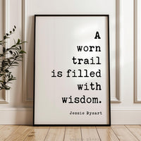 Hiking Quote Wall Art, A Worn Trail Is Filled With Wisdom, Original Jessie Dysart Print