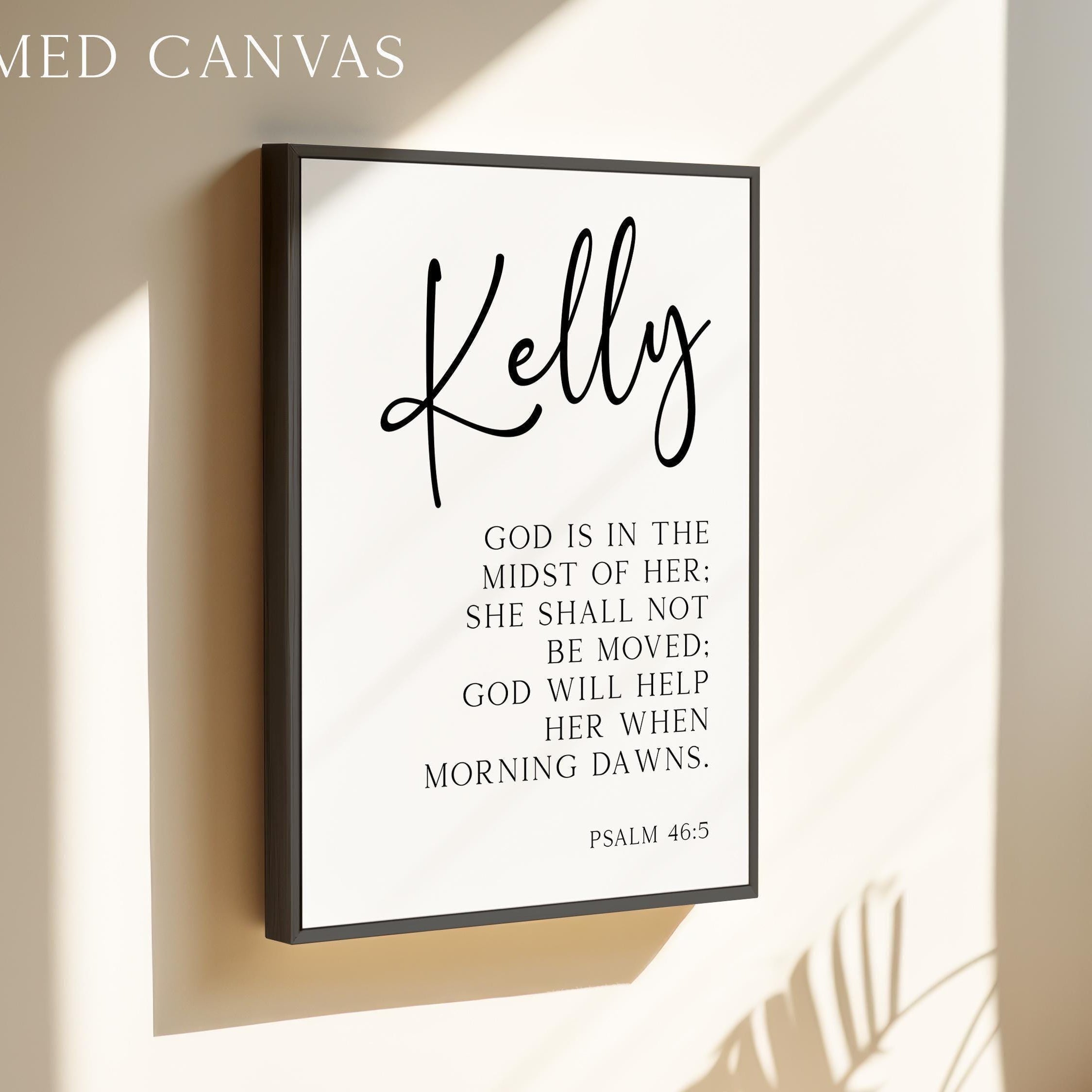 Psalm 46:5,  God is in the midst of her; she shall not be moved; God will help her when morning dawns.,  Personalized Typography Art Print