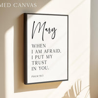 When I Am Afraid,  Psalm 56:3,  Personalized Typography Art Print