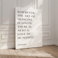 Wherever the art of Medicine is Loved, Hippocrates Quote, Typography Print, Health, Medical