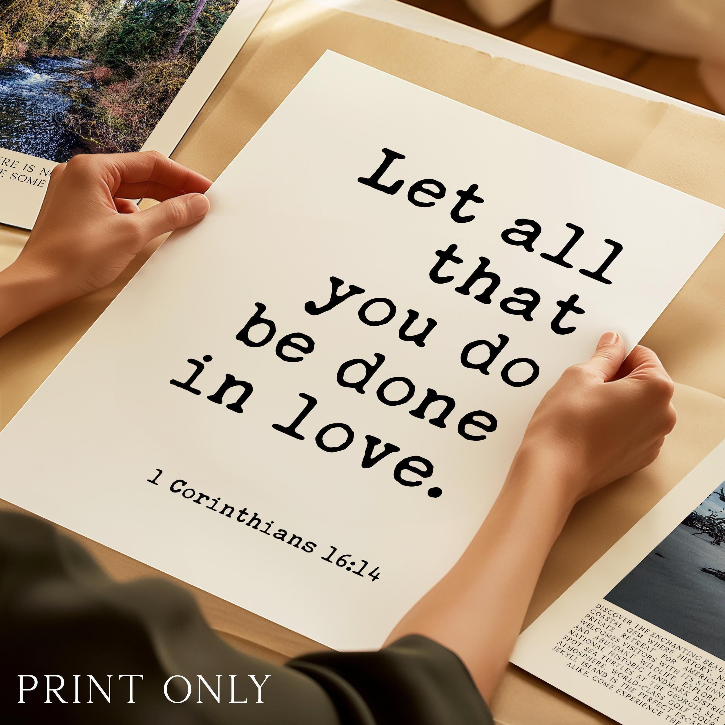 Bible Verse Wall Art, Let All You Do Be Done In Love, 1 Corinthians 16 14 Print
