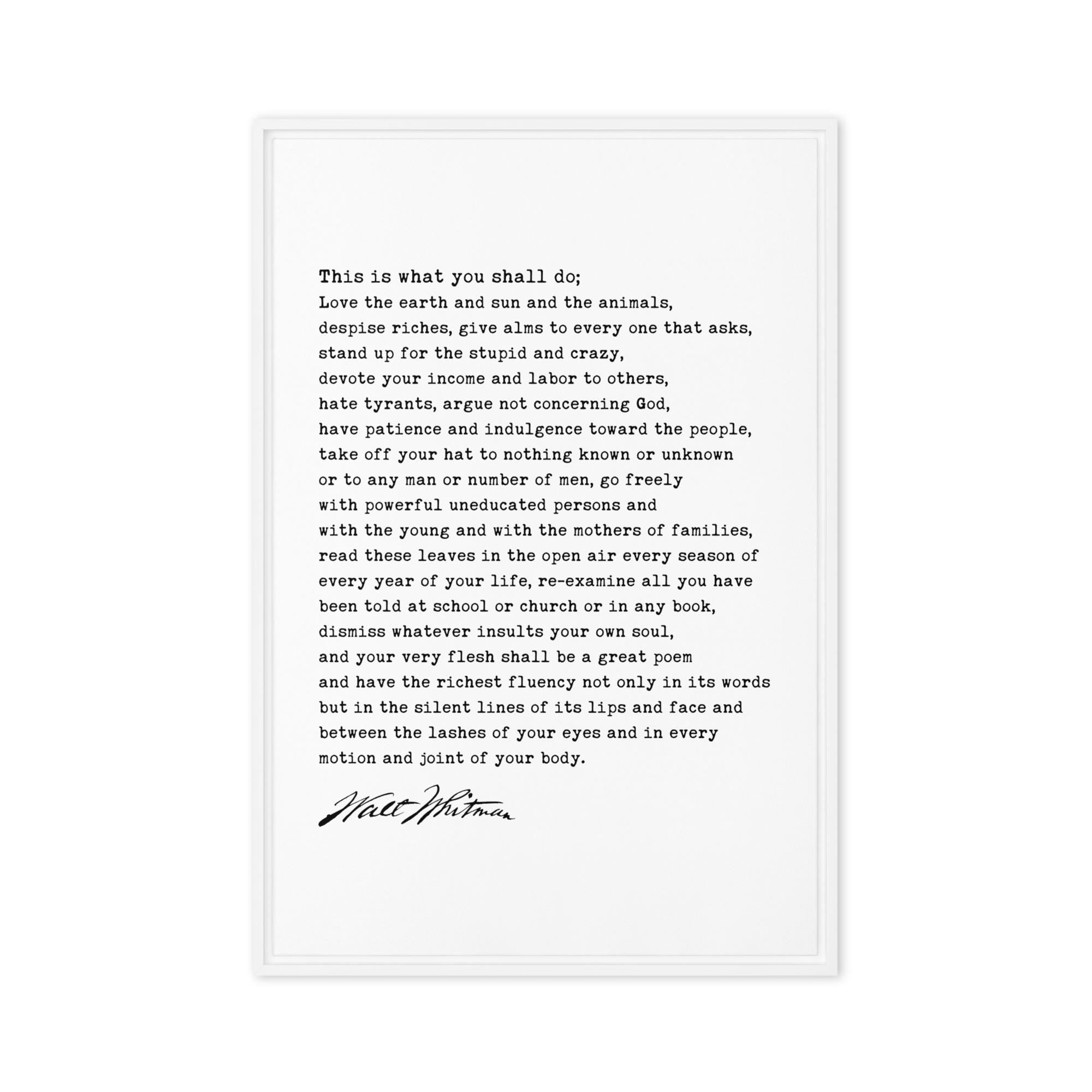 Walt Whitman Quote,  This is what you shall do; Love the earth and sun and the animals... Typography Framed Canvas Art, Leaves of Grass
