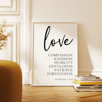 Love, Compassion, Kindness, Humility, Gentleness, Patience, Forgiveness,  Colossians 3:12•14,  Typography Art Print,  Weddings,  Baptisms