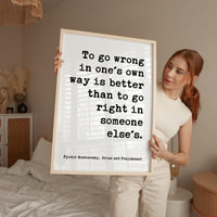To Go Wrong in One’s Own Way,  Fyodor Dostoevsky Quote - Classic Literature Wall Art