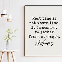 Charles Spurgeon Quote,  Rest time is not waste time. It is economy to gather fresh strength. Art Print - Wisdom - Inspiration - Affirmation