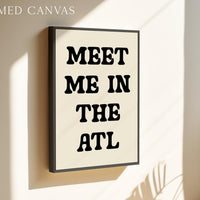 Meet Me In The ATL Minimalist Typography Art Print,  Atlanta, Georgia