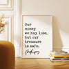Our money we may lose, but our treasure is safe. Charles Spurgeon Quote Typography Art Print