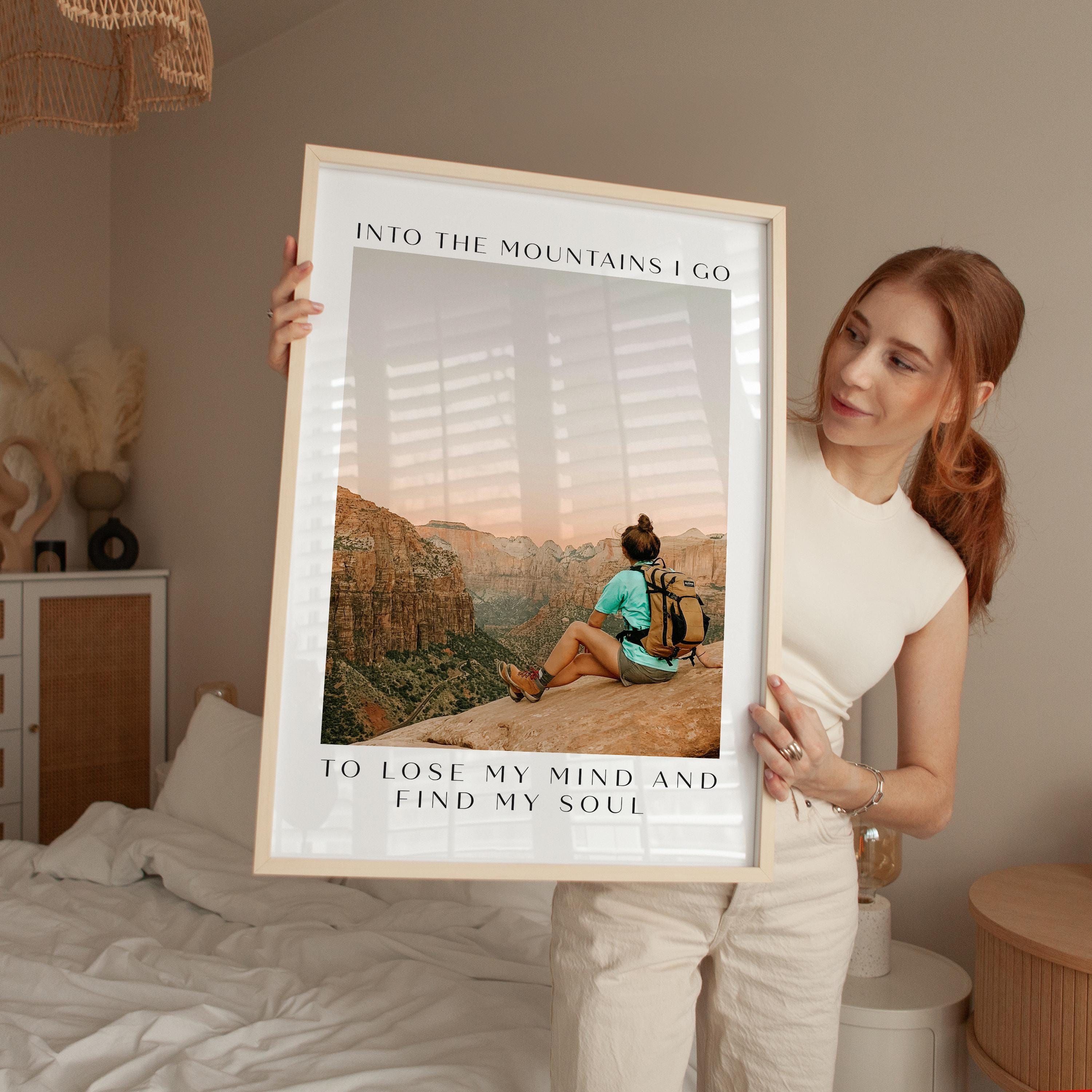 Personalized Nature Photo,  Custom Hiking “Into the Mountains I Go”  - Typography Wall Art