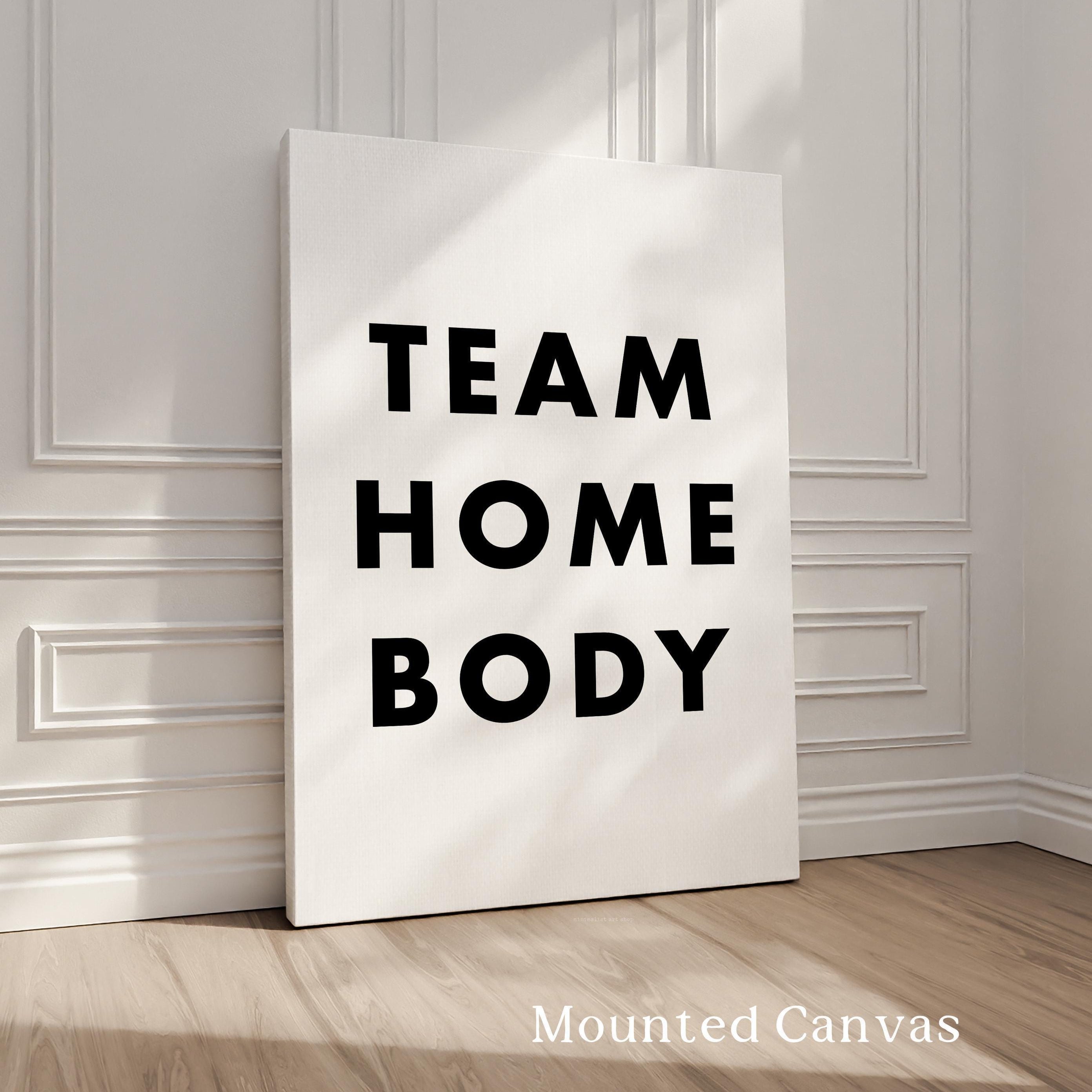 Team Homebody Print,  Introvert Typography Art