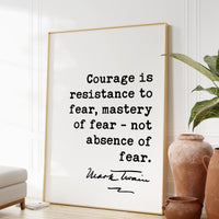 Mark Twain Quote - Courage is resistance to fear, mastery of fear-not absence of fear. Art Print - Inspirational - Encouragement