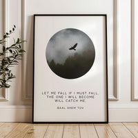 Let me fall if I must fall. The one I will become will catch me.,  Baal Shem Tov - Typography Photo Print - Inspirational Affirmation Art