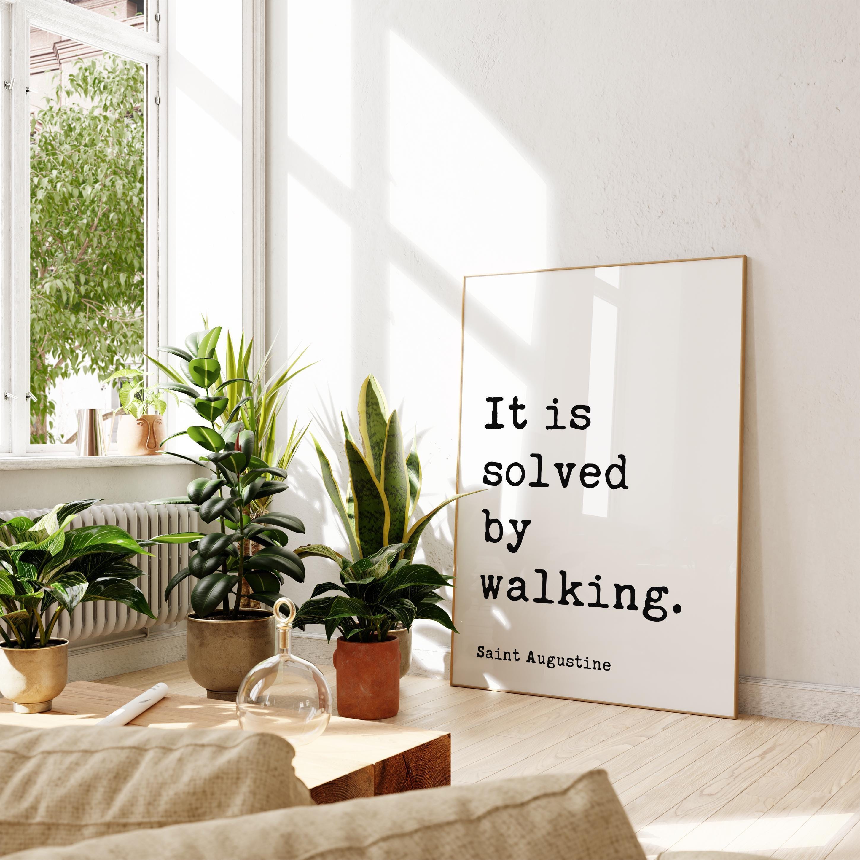 It Is Solved By Walking. Saint Augustine Quote Typography Art Print