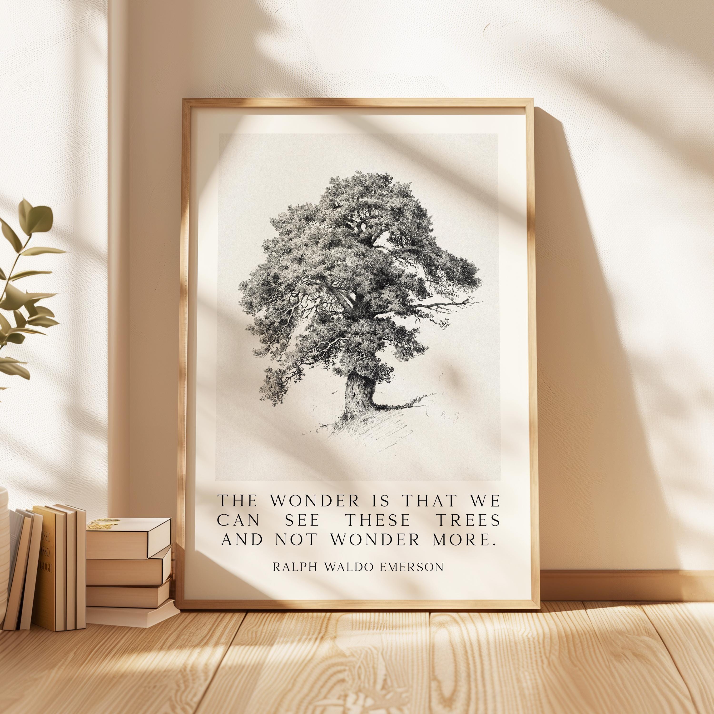 The Wonder Is That We Can See These Trees,  Ralph Waldo Emerson Quote Print,   Nature Typography Wall Art