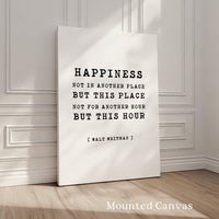 Happiness Not In Another Place But This Place Not For Another Hour But This Hour,  Walt Whitman Quote,  Typography Art Print,  1856
