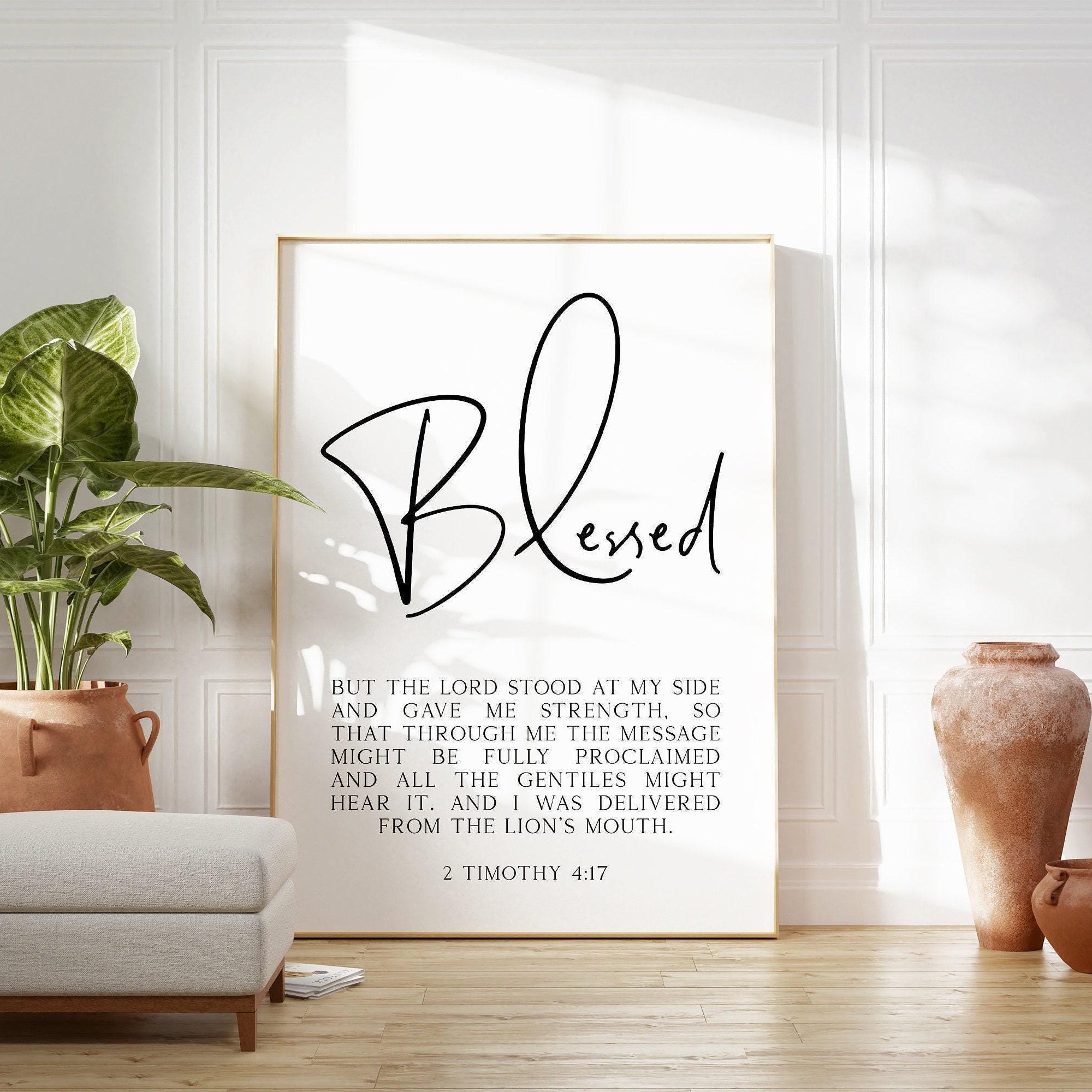 2 Timothy 4:17 – Blessed – But the Lord stood at my side and gave me strength. Typography Art Print - Scripture - Christian - Bible Verse