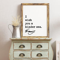 I wish you a kinder sea.,  Emily Dickinson Quote,  Typography Art Print