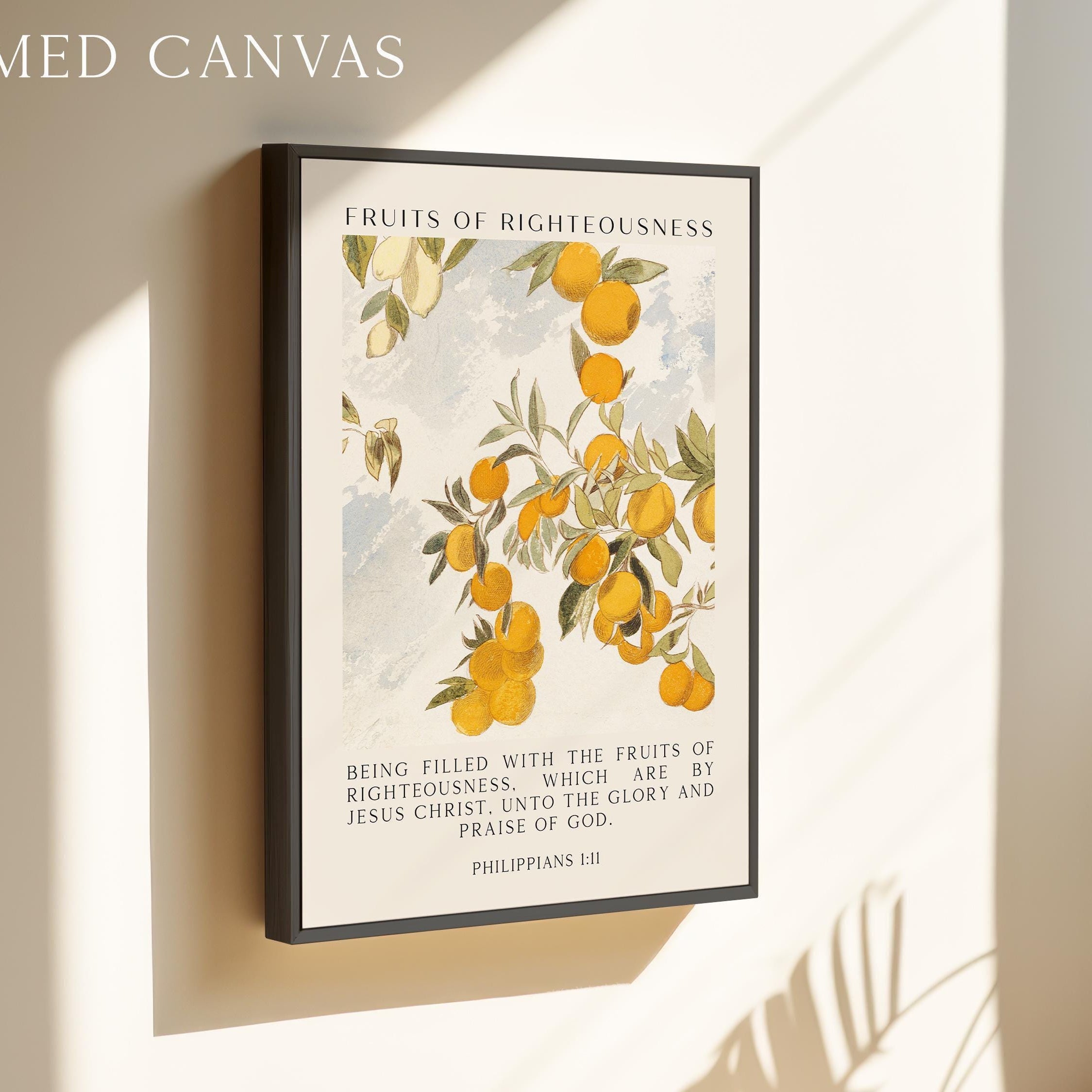 Fruits of Righteousness •  Being filled with the fruits of righteousness... • Philippians 1:11 • Typography Art Print