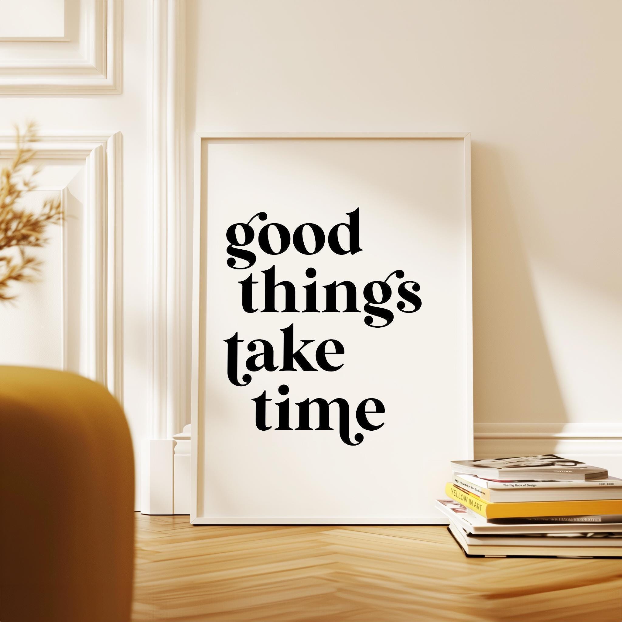 Motivational Typography Print, Good Things Take Time Wall Decor, Modern Minimalist Art