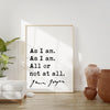 James Joyce Quote As I am. As I am. All or not at all. Art Print,  Ulysses - Inspirational Quotes Art Print (1922)