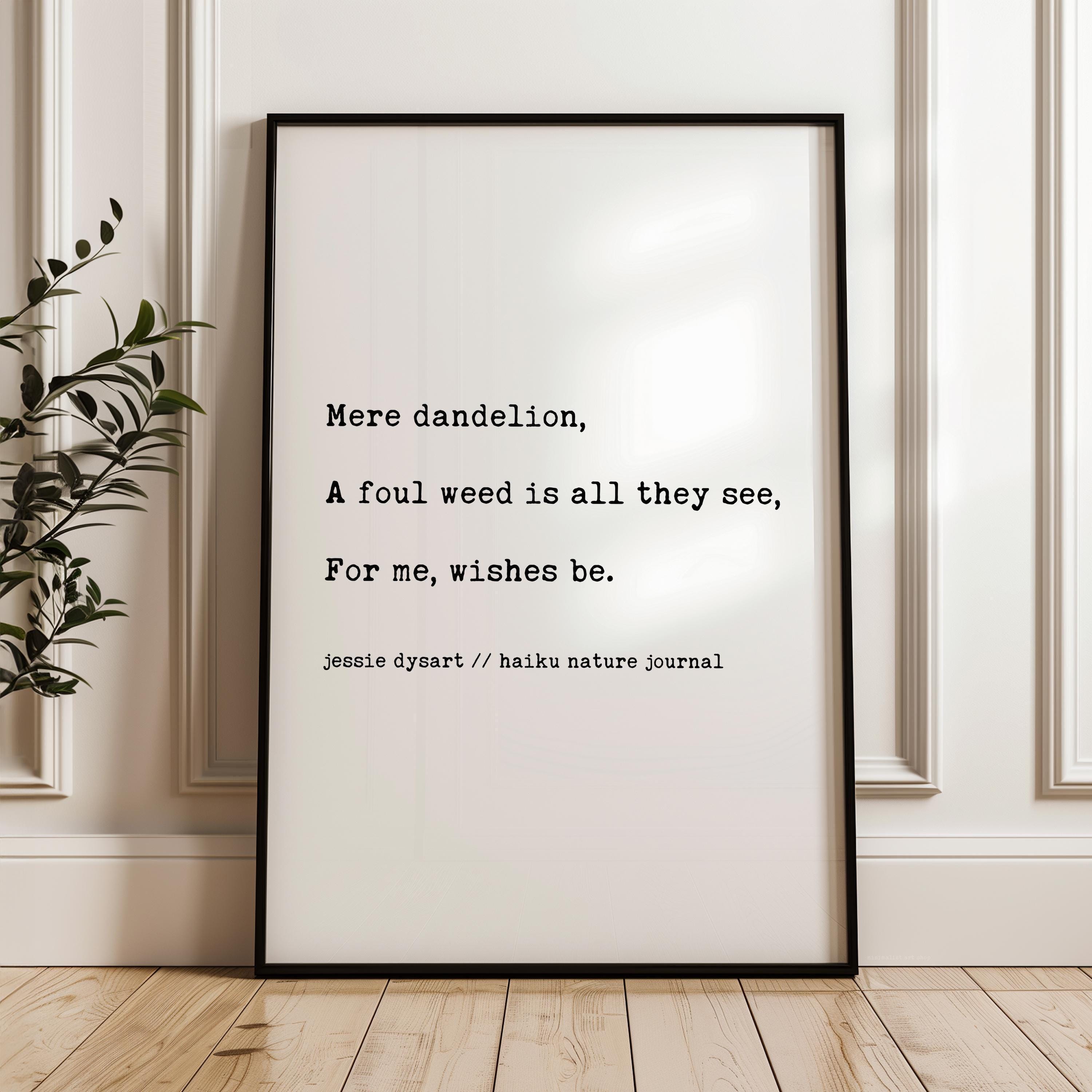 Dandelion Haiku Poem Print, Nature Typography, by Jessie Dysart , Encouragement Wall Art