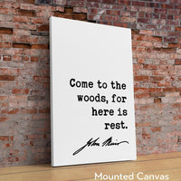 John Muir Quote,  Come to the woods, for here is rest. Typography Art Print - Nature Lover - Environment - Outdoors - Hiking