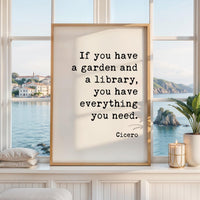 If you have a garden and a library.,  Cicero Quote,  Typography Art Print,  Garden Lover
