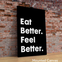 Eat Better. Feel Better. Quote Print Art,  Health and Fitness Quotes, Nutrition Quotes, Kitchen Art