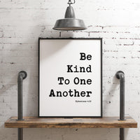 Be Kind To One Another Ephesians 4:32 Typography Art Print,  Christian,  Bible Verse,  Kindness Quotes,  Religious