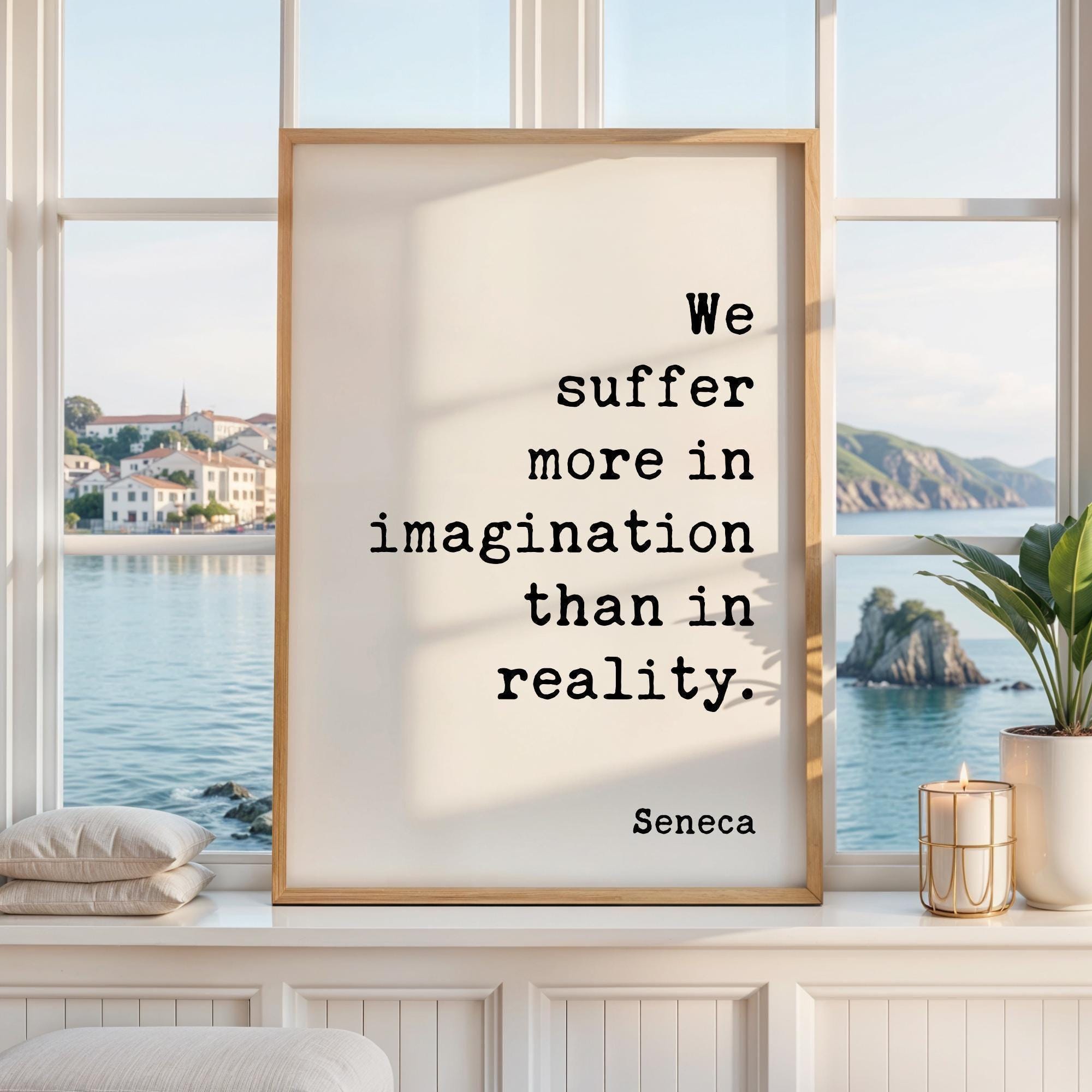 Stoic Seneca Quote Wall Art, We Suffer More In Imagination, Minimalist Inspirational Decor