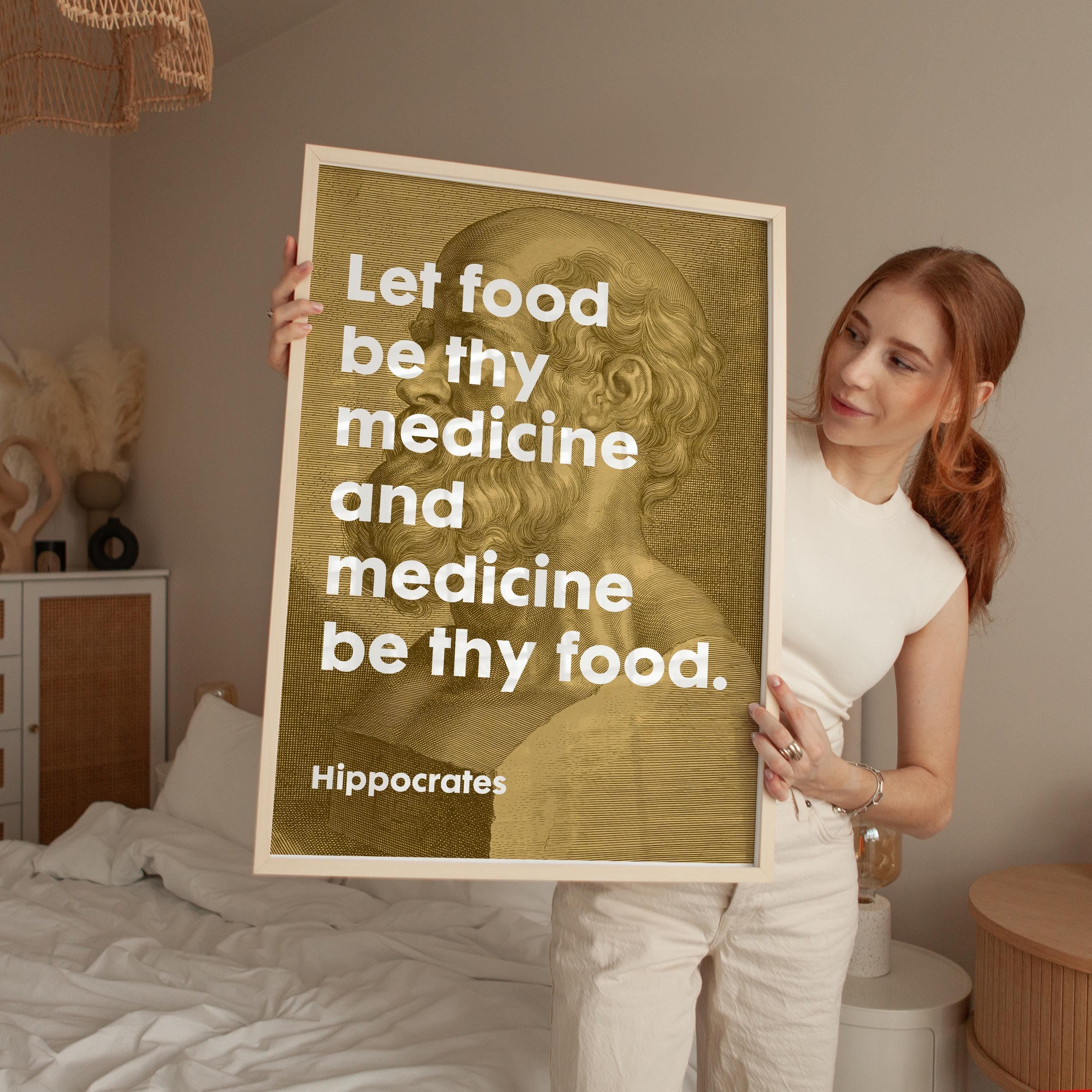 Let food be thy medicine and medicine be thy food.  Hippocrates Quote,  Typography Art Print Art,  Health,  Fitness,  Nutrition,  Kitchen