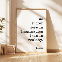Stoic Seneca Quote Wall Art, We Suffer More In Imagination, Minimalist Inspirational Decor