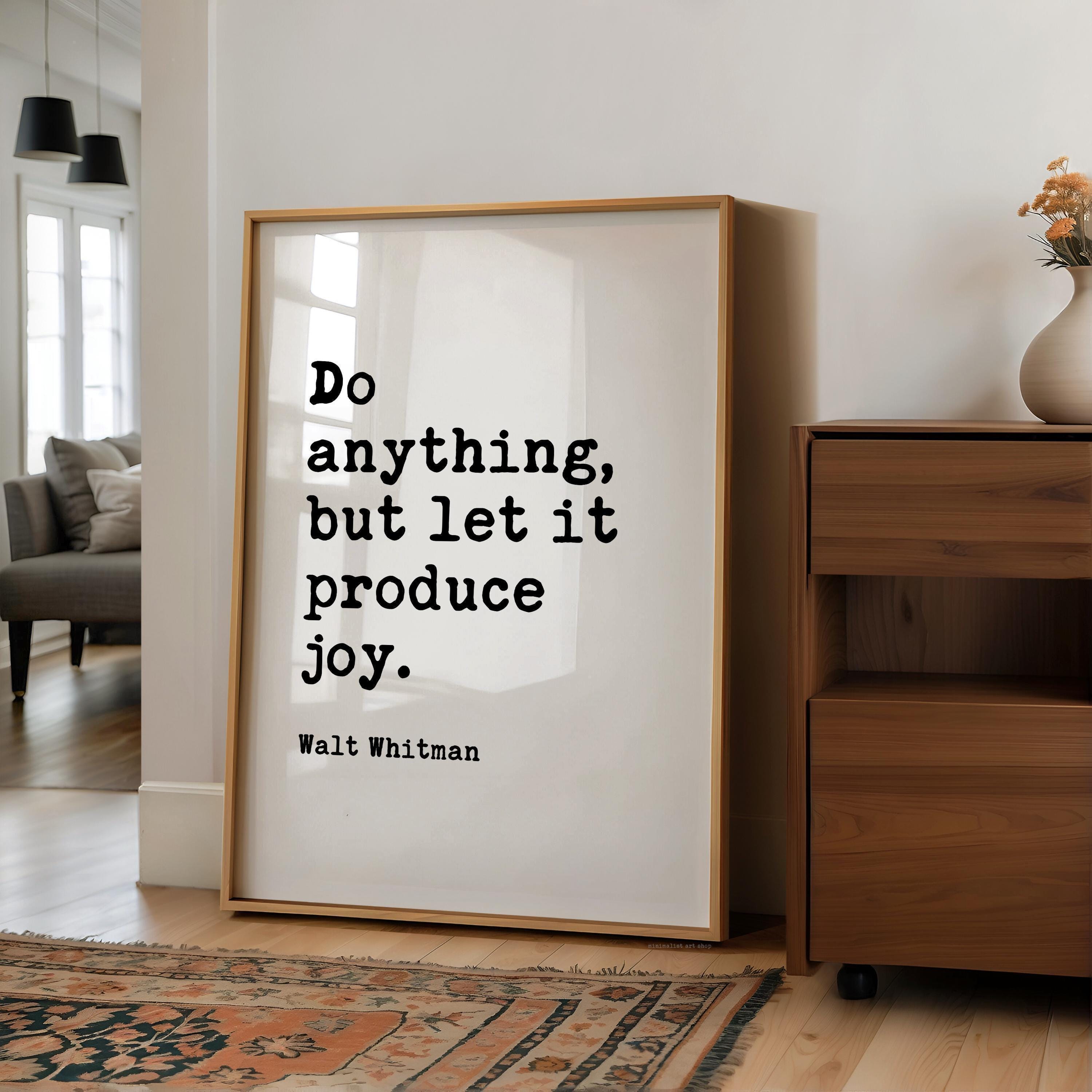 Walt Whitman Quote Print, Do Anything But Let It Produce Joy Wall Art, Inspirational