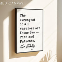The strongest of all warriors are these two — Time and Patience.,  Leo Tolstoy Quote,  Typography Art Print