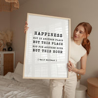 Happiness Not In Another Place But This Place Not For Another Hour But This Hour,  Walt Whitman Quote,  Typography Art Print,  1856