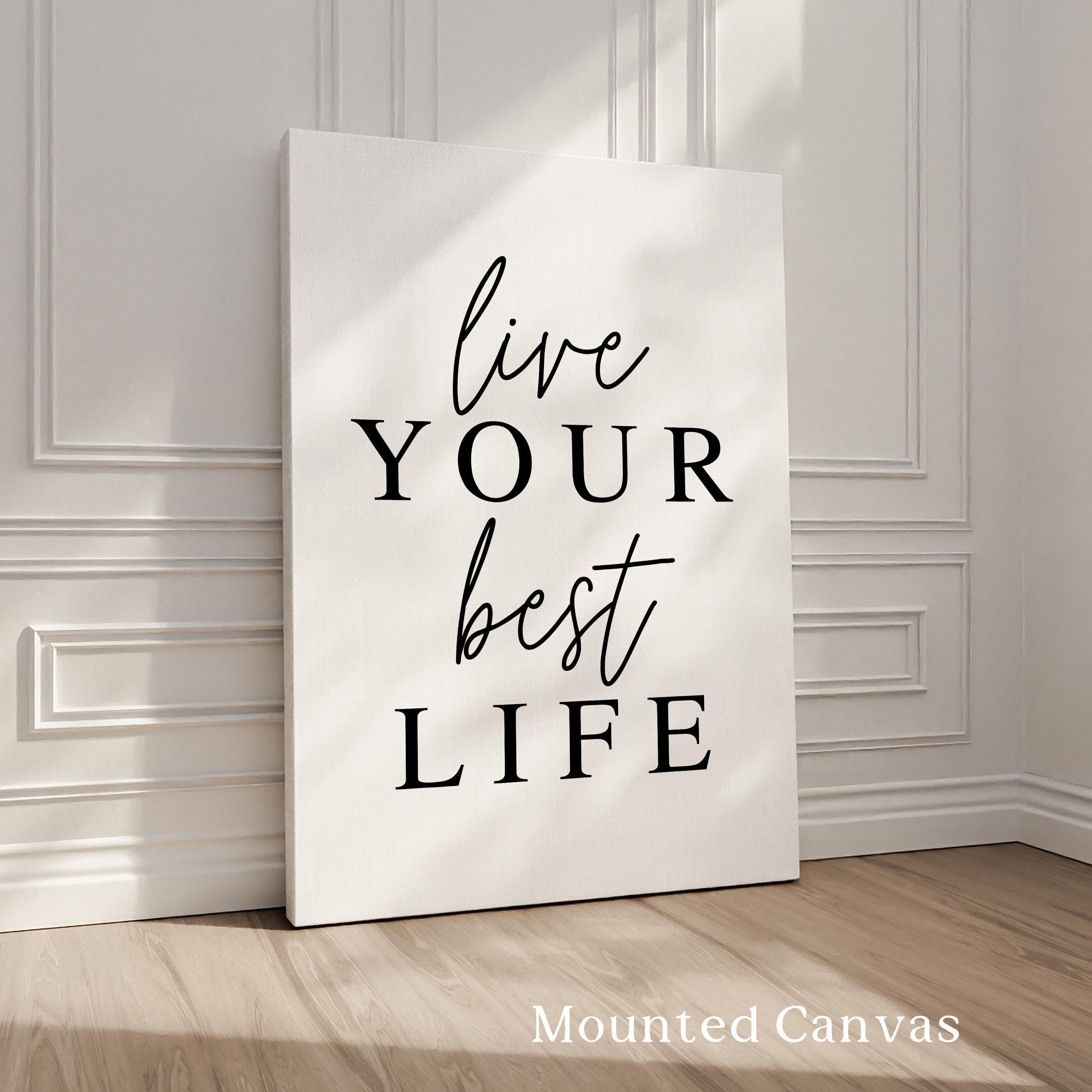 Live Your Best Life Typography Art Print, Inspiration, Gift For Friend, Encouragement, Affirmation