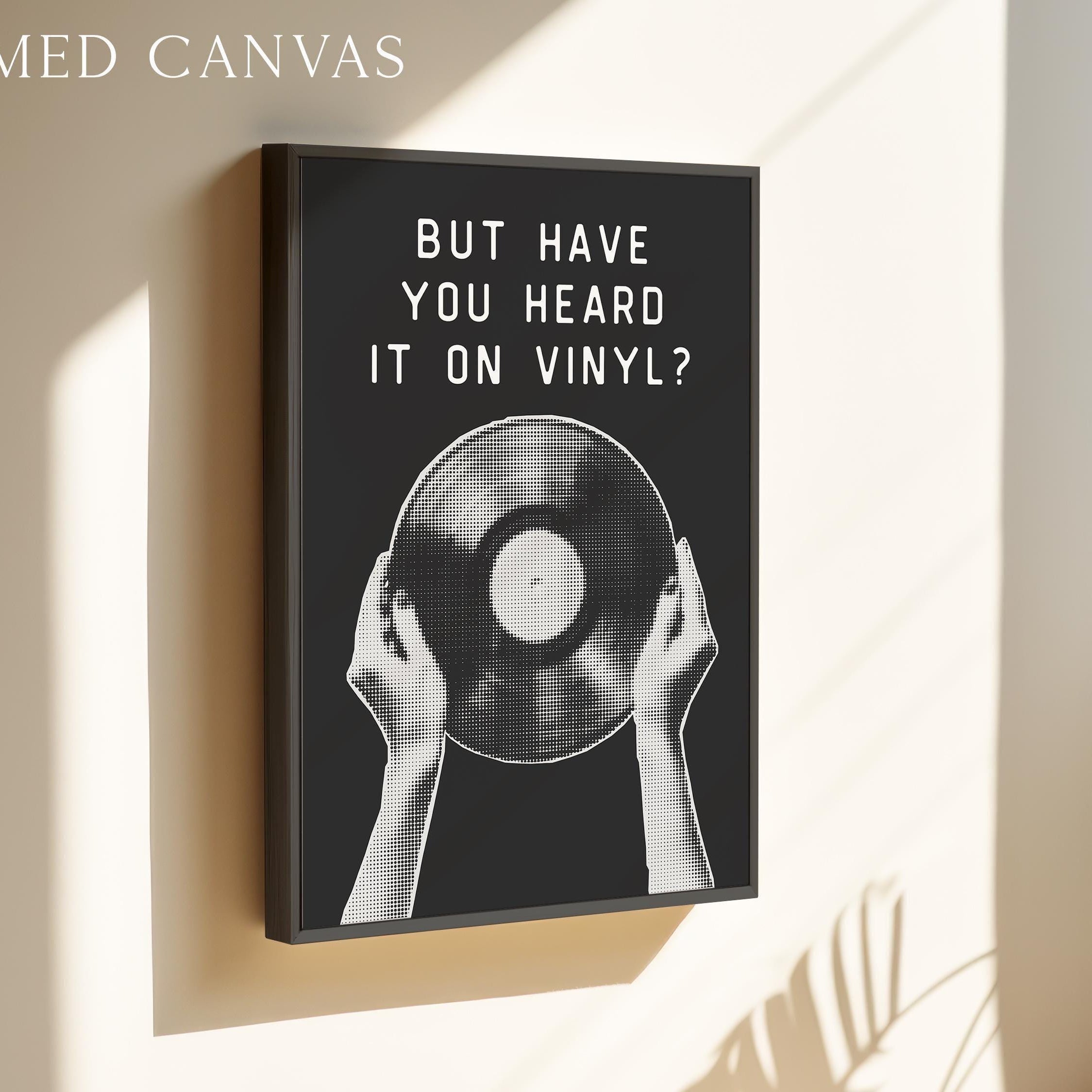 But Have You Heard It on Vinyl Print, Record Wall Art, Retro Collector Gift