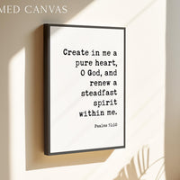 Psalm 51:10 Wall Art, Create In Me A Pure Heart Print, Christian Bible Verse Decor