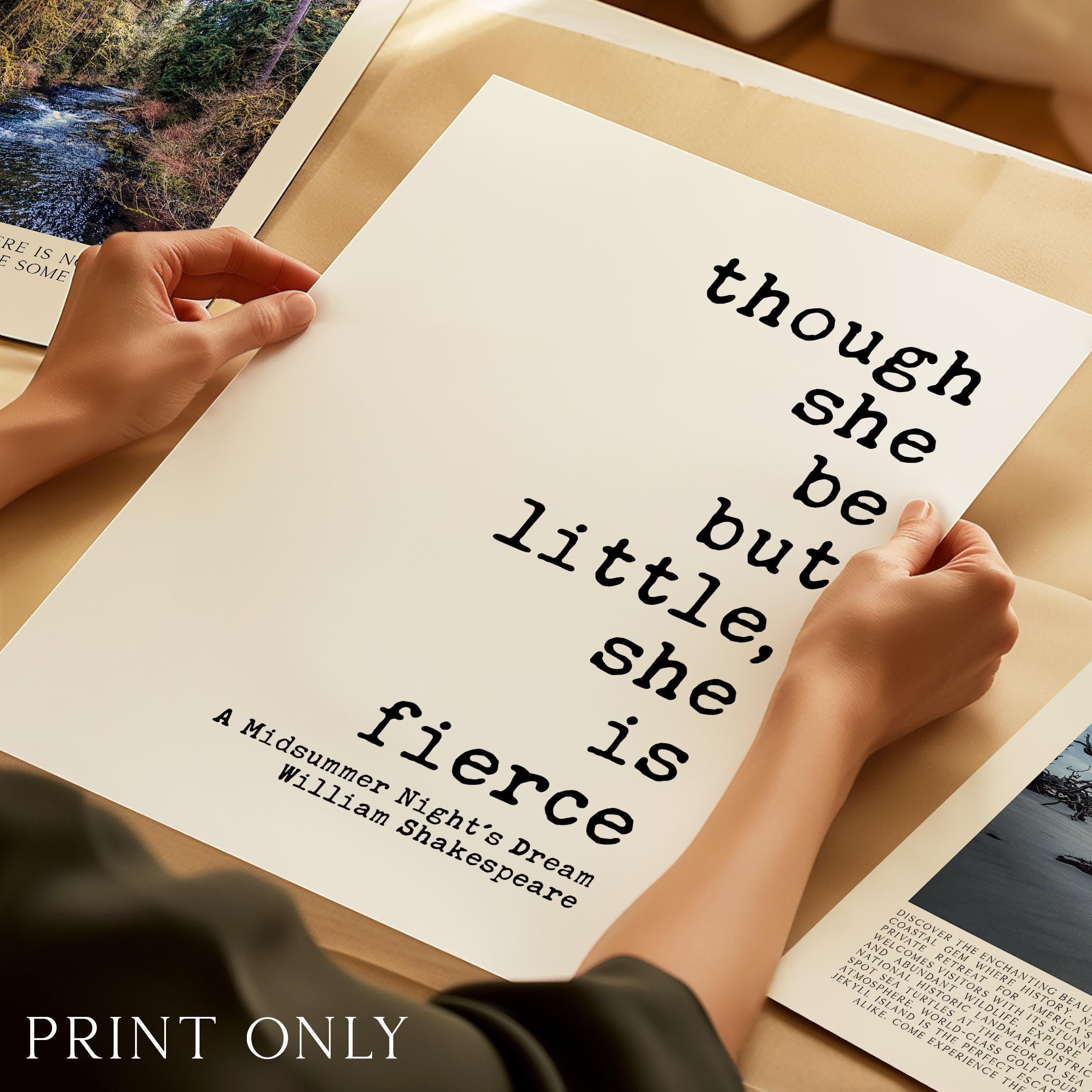 Though She Be But Little, She is Fierce Print, Shakespeare Quote, Midsummer Night's Dream