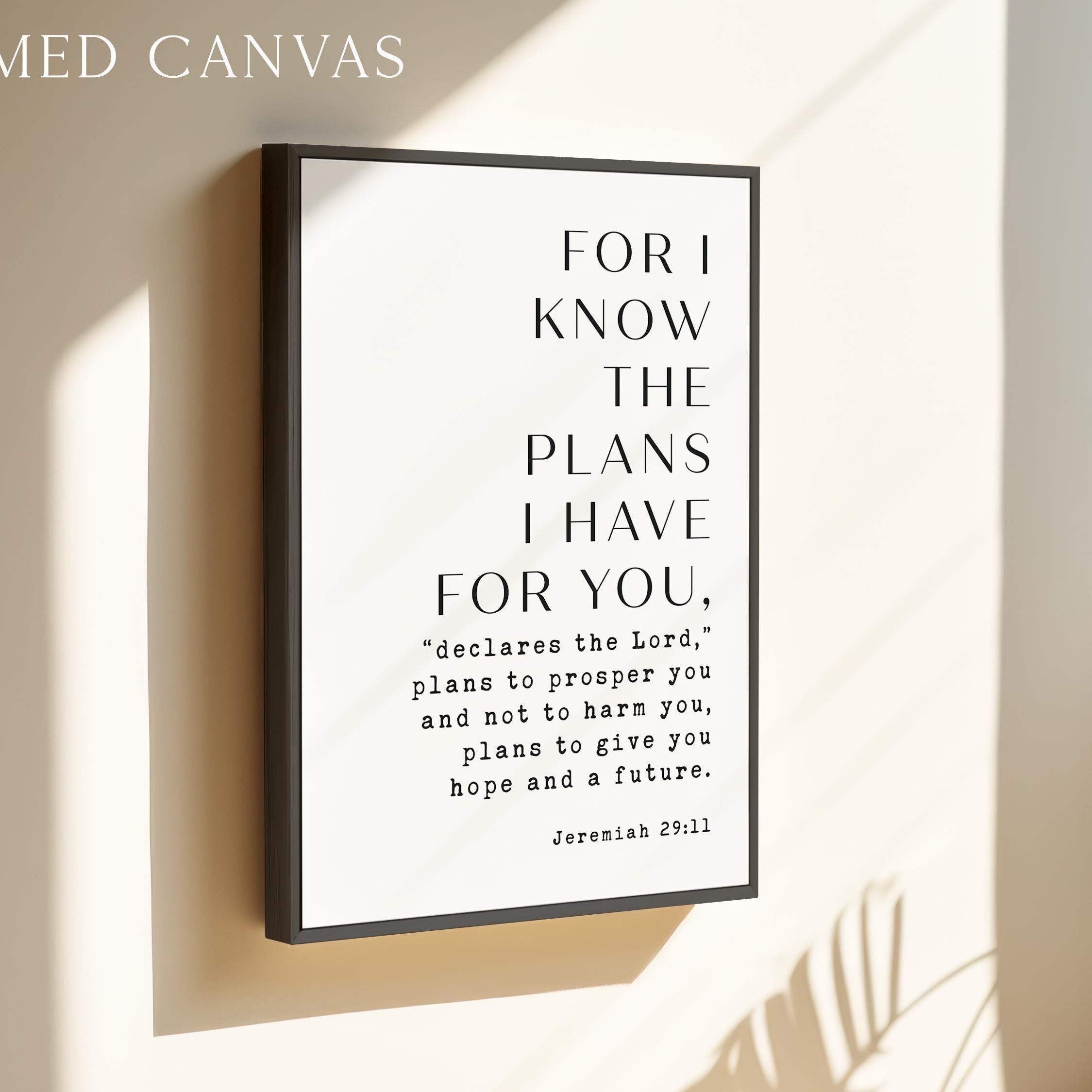 For I Know The Plans I Have For You,  Jeremiah 29:11,  Typography Art Print