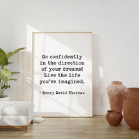 Henry David Thoreau Quote,  Go confidently in the direction of your dreams. Live the life you have imagined. Art Print