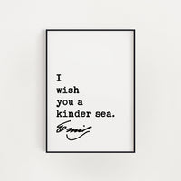 I wish you a kinder sea.,  Emily Dickinson Quote,  Typography Art Print