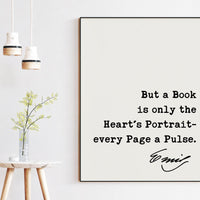 Emily Dickinson Quote,  But a Book is only the Heart's Portrait- every Page a Pulse. Art Print - Book Lovers - Library Art