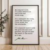 As long as I live, I'll hear waterfalls and birds and winds sing... John Muir Quote Typography Art Print